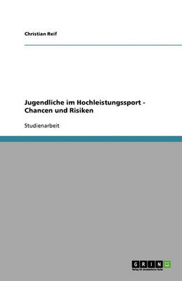 Jugendliche Im Hochleistungssport - Chancen Und Risiken (Paperback)