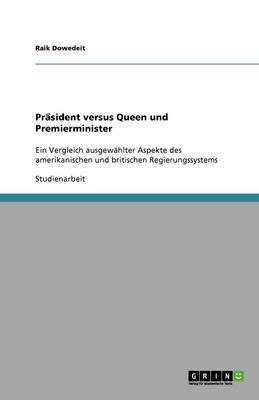 Prasident Versus Queen Und Premierminister (Paperback)