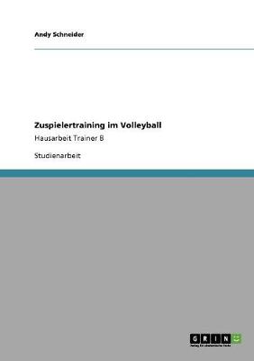 Zuspielertraining Im Volleyball (Paperback)