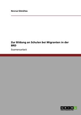 Schulische Bildung Von Kindern Mit Migrationshintergrund in Deutschland. (Paperback)