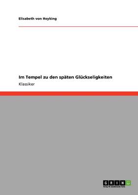 Im Tempel Zu Den Spaten Gluckseligkeiten (Paperback)
