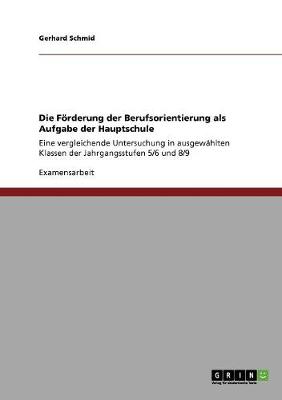Die Forderung Der Berufsorientierung ALS Aufgabe Der Hauptschule (Paperback)