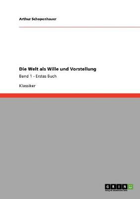 Die Welt ALS Wille Und Vorstellung (Paperback)
