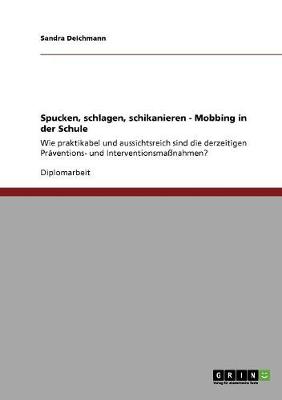 Spucken, Schlagen, Schikanieren. Mobbing in Der Schule (Paperback)