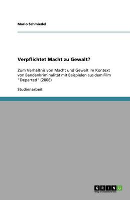 Verpflichtet Macht Zu Gewalt? (Paperback)