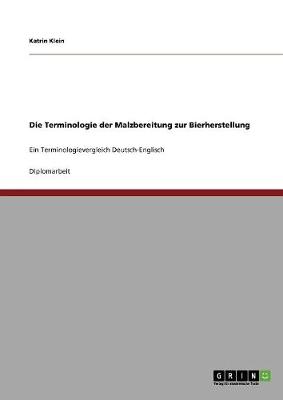 Die Terminologie Der Malzbereitung Zur Bierherstellung (Paperback)