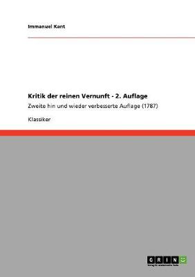 Kritik Der Reinen Vernunft - 2. Auflage (Paperback)