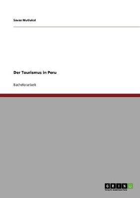 Der Tourismus in Peru (Paperback)