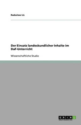 Der Einsatz Landeskundlicher Inhalte Im Daf-Unterricht (Paperback)