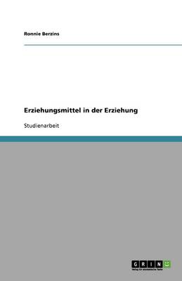 Erziehungsmittel in Der Erziehung (Paperback)