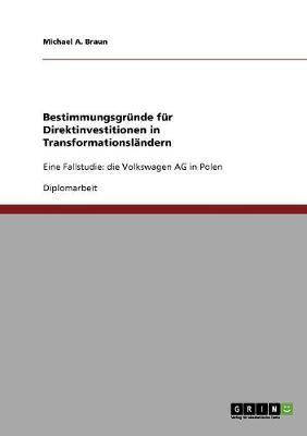 Bestimmungsgrunde Fur Direktinvestitionen in Transformationslandern (Paperback)