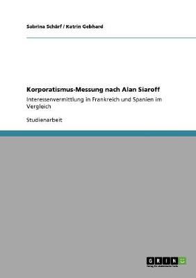 Korporatismus-Messung Nach Alan Siaroff (Paperback)