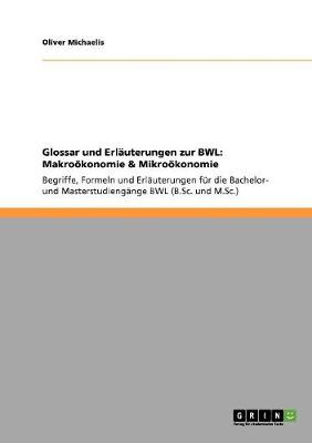 Glossar Und Erlauterungen Zur Bwl: Makrookonomie & Mikrookonomie (Paperback)