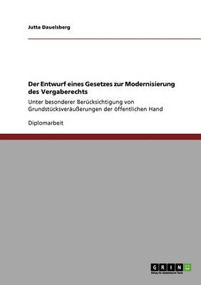 Der Entwurf Eines Gesetzes Zur Modernisierung Des Vergaberechts (Paperback)