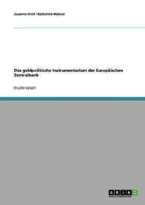 Das Geldpolitische Instrumentarium Der Europaischen Zentralbank (Paperback)