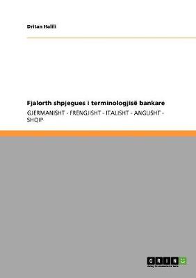 Fjalorth Shpjegues I Terminologjise Bankare (Paperback)