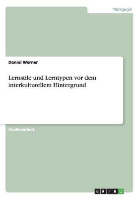 Lernstile Und Lerntypen VOR Dem Interkulturellem Hintergrund (Paperback)