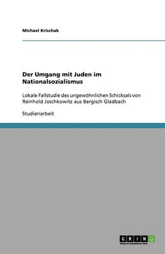 Der Umgang Mit Juden Im Nationalsozialismus (Paperback)