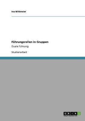 Fuhrungsrollen in Gruppen (Paperback)