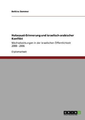 Holocaust-Erinnerung Und Israelisch-Arabischer Konflikt (Paperback)