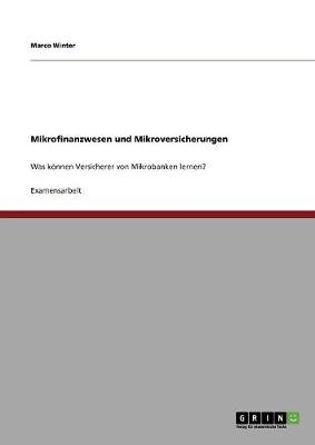 Mikrofinanzwesen Und Mikroversicherungen (Paperback)
