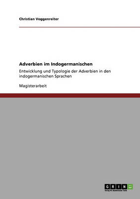 Adverbien Im Indogermanischen (Paperback)