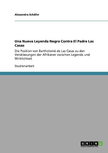 Una Nueva Leyenda Negra Contra El Padre Las Casas (Paperback)