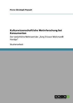 Kulturwissenschaftliche Motivforschung Bei Konsumenten (Paperback)