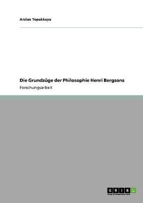Die Grundz ge Der Philosophie Henri Bergsons (Paperback)