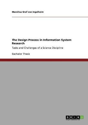 The Design Process in Information System Research (Paperback)
