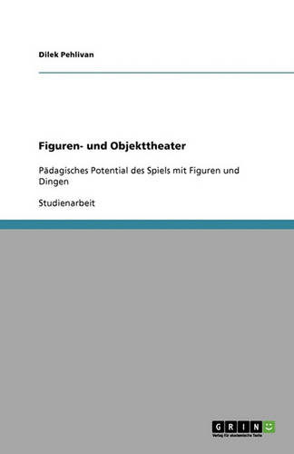 Figuren- Und Objekttheater (Paperback)