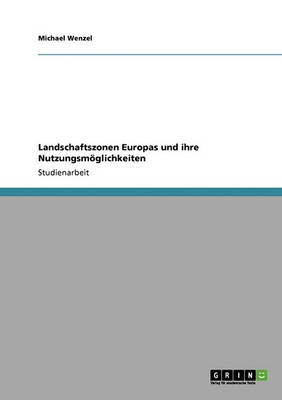 Landschaftszonen Europas Und Ihre Nutzungsm glichkeiten (Paperback)