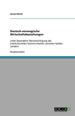 Deutsch-Norwegische Wirtschaftsbeziehungen (Paperback)