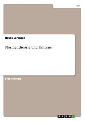 Normentheorie Und Untreue (Paperback)