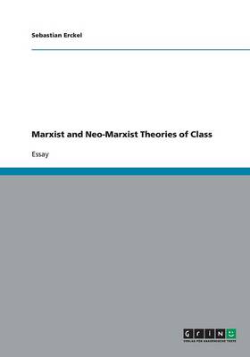 Marxist and Neo-Marxist Theories of Class (Paperback)