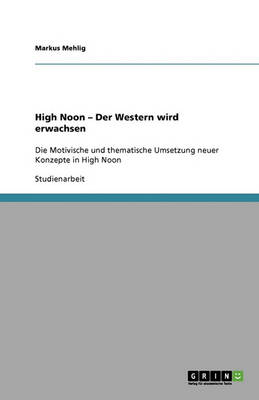 High Noon - Der Western Wird Erwachsen (Paperback)