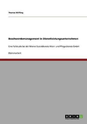 Beschwerdemanagement in Dienstleistungsunternehmen (Paperback)