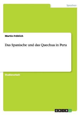 Das Spanische Und Das Quechua in Peru (Paperback)