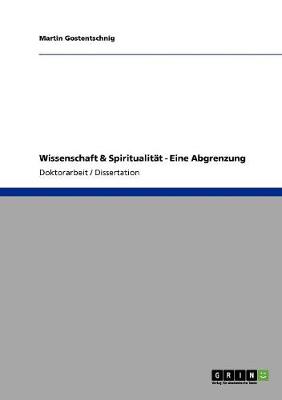 Wissenschaft & Spiritualitat - Eine Abgrenzung (Paperback)