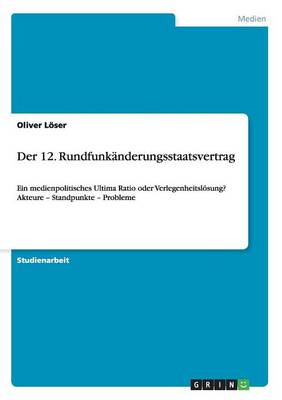 Der 12. Rundfunkanderungsstaatsvertrag (Paperback)