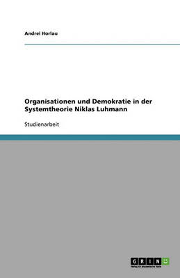 Organisationen Und Demokratie in Der Systemtheorie Niklas Luhmann (Paperback)