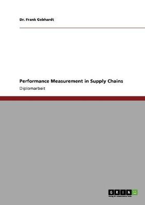 Performance Measurement in Supply Chains (Paperback)