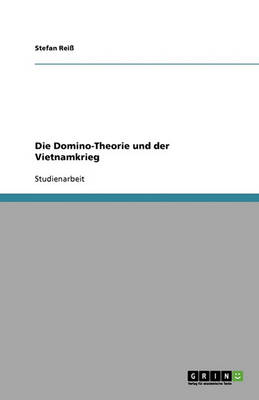 Die Domino-Theorie Und Der Vietnamkrieg (Paperback)
