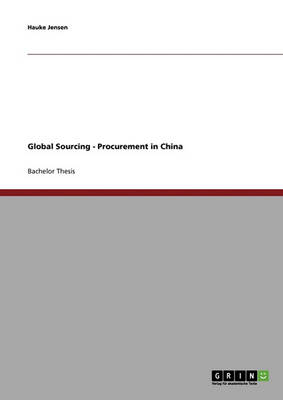 Global Sourcing. Procurement in China (Paperback)