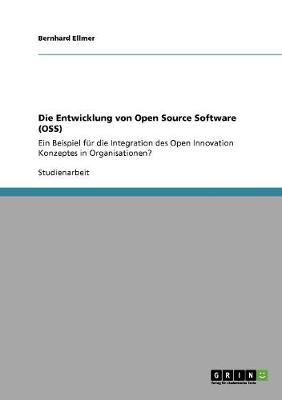Die Entwicklung Von Open Source Software (OSS) (Paperback)