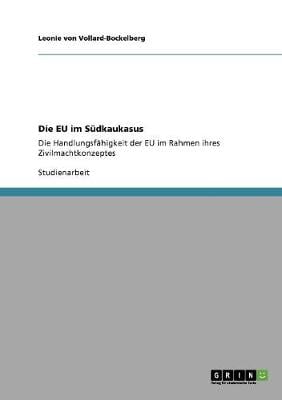 Die Eu Im Sudkaukasus (Paperback)