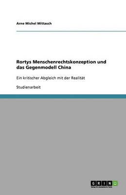 Rortys Menschenrechtskonzeption Und Das Gegenmodell China (Paperback)