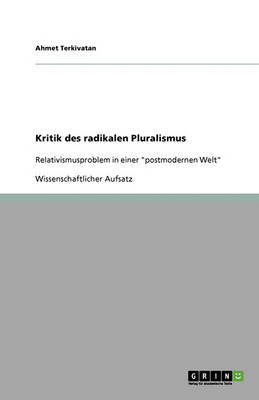 Kritik Des Radikalen Pluralismus (Paperback)