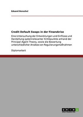 Credit Default Swaps in Der Finanzkrise (Paperback)