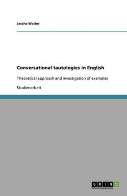 Conversational Tautologies in English (Paperback)